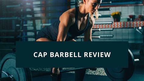 cap barbell review